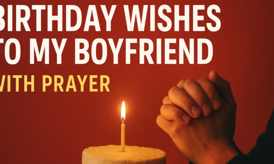 Birthday Wishes to My Boyfriend with Prayer