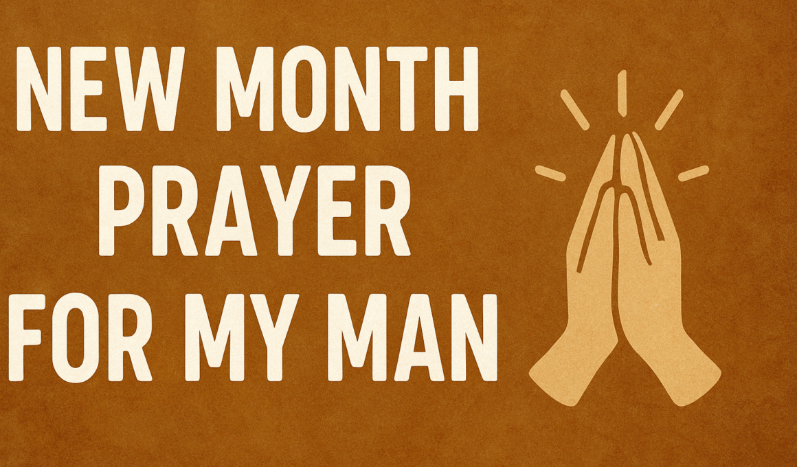 New Month Prayer for My Man