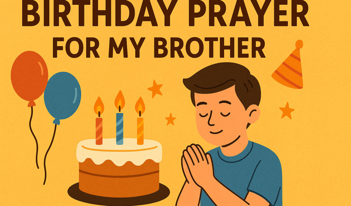 Birthday Prayer for my Brother