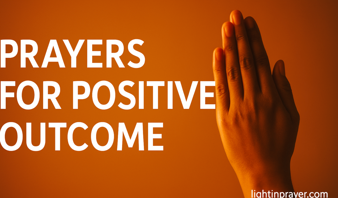 Prayers For Positive Outcome
