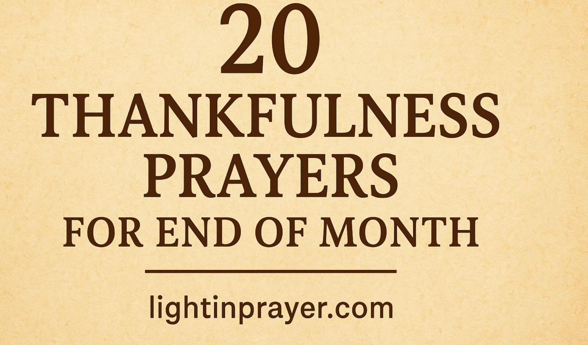 20+ Amazing Thankfulness Prayer for End of Month with Scriptures